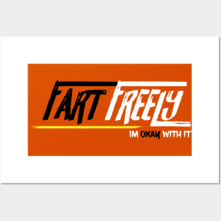 Fart Freely Posters and Art